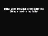 Hardy's Skiing and Snowboarding Guide 2009 (Skiing & Snowboarding Guide) [PDF Download] Full