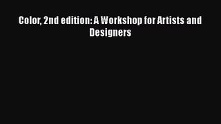 [PDF Download] Color 2nd edition: A Workshop for Artists and Designers [PDF] Full Ebook