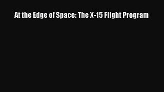 [PDF Download] At the Edge of Space: The X-15 Flight Program [PDF] Online