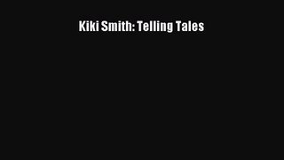 [PDF Download] Kiki Smith: Telling Tales [PDF] Online