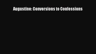 [PDF Download] Augustine: Conversions to Confessions [Download] Online