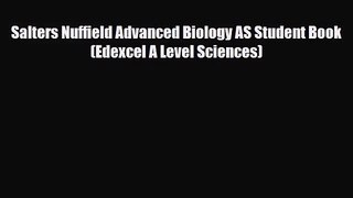 Salters Nuffield Advanced Biology AS Student Book (Edexcel A Level Sciences) [Download] Full