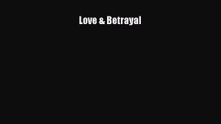 [PDF Download] Love & Betrayal [PDF] Full Ebook