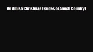 An Amish Christmas (Brides of Amish Country) [Read] Full Ebook