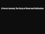[PDF Download] A Forest Journey: The Story of Wood and Civilization [Download] Online