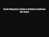 [PDF Download] Surfer Magazine's Guide to Southern California Surf Spots [Download] Full Ebook