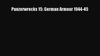 [PDF Download] Panzerwrecks 15: German Armour 1944-45 [Download] Online