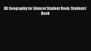 AS Geography for Edexcel Student Book: Students' Book [PDF Download] Full Ebook
