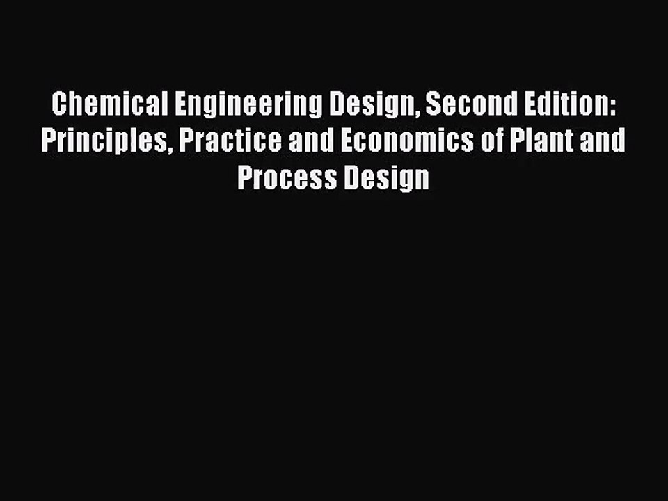 [PDF Download] Chemical Engineering Design Second Edition: Principles Practice and Economics