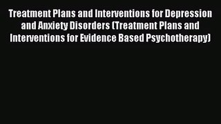 Treatment Plans and Interventions for Depression and Anxiety Disorders (Treatment Plans and