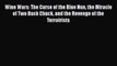Read Wine Wars: The Curse of the Blue Nun the Miracle of Two Buck Chuck and the Revenge of