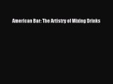 Read American Bar: The Artistry of Mixing Drinks PDF Online