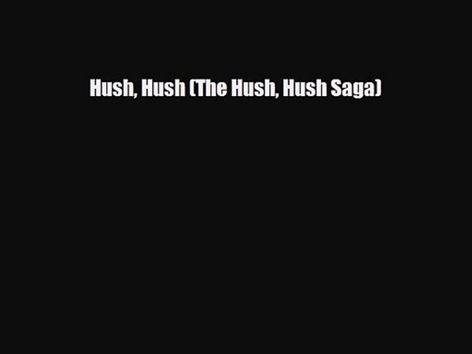Hush Hush (The Hush Hush Saga) [Download] Full Ebook