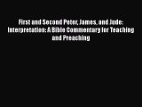 [PDF Download] First and Second Peter James and Jude: Interpretation: A Bible Commentary for