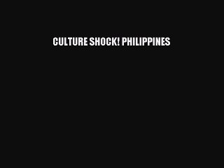 PDF Download CULTURE SHOCK! PHILIPPINES Download Full Ebook