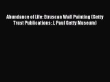 [PDF Download] Abundance of Life: Etruscan Wall Painting (Getty Trust Publications: J. Paul