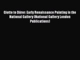 [PDF Download] Giotto to Dürer: Early Renaissance Painting in the National Gallery (National