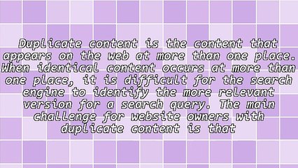 What is Website Duplicate Content, How Does It Occur and How to Prevent It