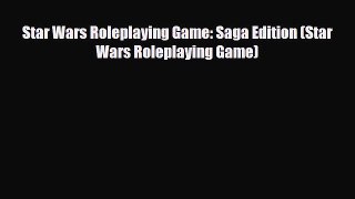 Star Wars Roleplaying Game: Saga Edition (Star Wars Roleplaying Game) [PDF] Full Ebook
