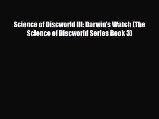 Science of Discworld III: Darwin's Watch (The Science of Discworld Series Book 3) [Download]