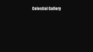 [PDF Download] Celestial Gallery [PDF] Online