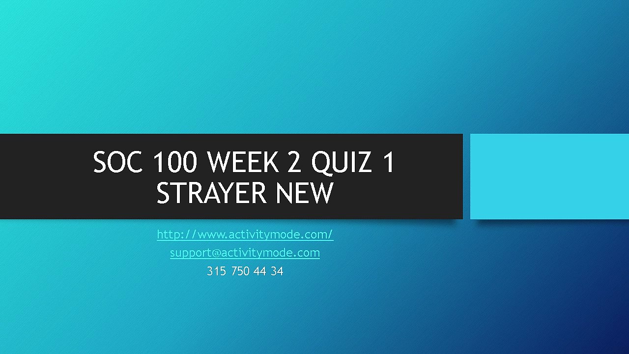 SOC 100 WEEK 2 QUIZ 1 STRAYER NEW