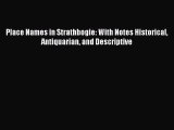 [PDF Download] Place Names in Strathbogie: With Notes Historical Antiquarian and Descriptive