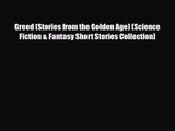 Greed (Stories from the Golden Age) (Science Fiction & Fantasy Short Stories Collection) [PDF]