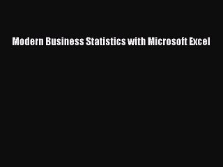 [PDF Download] Modern Business Statistics with Microsoft Excel [PDF] Full Ebook