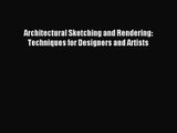 PDF Download Architectural Sketching and Rendering: Techniques for Designers and Artists Download