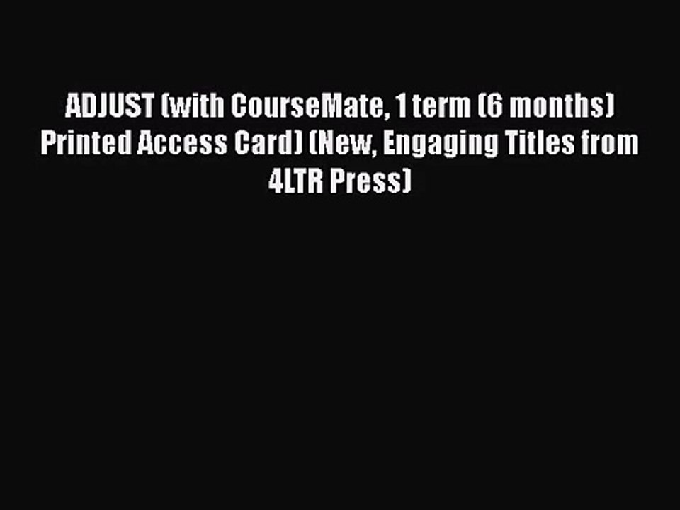 [PDF Download] ADJUST (with CourseMate 1 term (6 months) Printed Access Card) (New Engaging