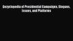 [PDF Download] Encyclopedia of Presidential Campaigns Slogans Issues and Platforms [Read] Full