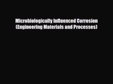 PDF Download Microbiologically Influenced Corrosion (Engineering Materials and Processes) Download