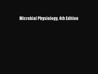 PDF Download Microbial Physiology 4th Edition Download Full Ebook