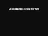 PDF Read Exploring Autodesk Revit MEP 2015 Read Full Ebook