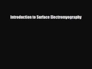 PDF Download Introduction to Surface Electromyography Download Online