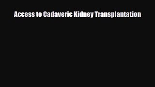 PDF Download Access to Cadaveric Kidney Transplantation PDF Full Ebook