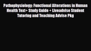 PDF Download Pathophysiology: Functional Alterations in Human Health Text+ Study Guide + Liveadvise