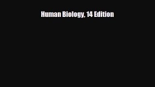 PDF Download Human Biology 14 Edition Read Online