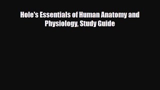 PDF Download Hole's Essentials of Human Anatomy and Physiology Study Guide Download Full Ebook