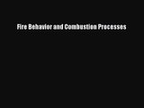 [PDF Download] Fire Behavior and Combustion Processes [Read] Online