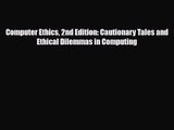 [PDF Download] Computer Ethics 2nd Edition: Cautionary Tales and Ethical Dilemmas in Computing