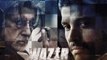 Wazir Trailer - Bollywood Movie - Wazir 2016 - Amitabh Bachchan Farhan Akhtar Aditi Rao Hydari Manav Kaul Neil Nitin Mukesh John Abraham - Wazir