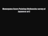 [PDF Download] Momoyama Genre Painting (Heibonsha survey of Japanese art) [PDF] Online