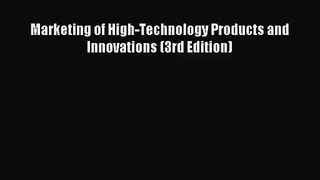 [PDF Download] Marketing of High-Technology Products and Innovations (3rd Edition) [Read] Full