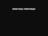 [PDF Download] Velvet Song / Velvet Angel [PDF] Online