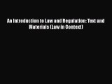 [PDF Download] An Introduction to Law and Regulation: Text and Materials (Law in Context) [Download]