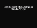 [PDF Download] Early Netherlandish Painting: Its Origin and Character Vol. 1: Text [Download]