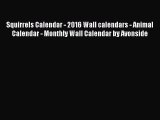[PDF Download] Squirrels Calendar - 2016 Wall calendars - Animal Calendar - Monthly Wall Calendar
