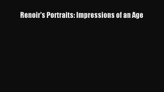 [PDF Download] Renoir's Portraits: Impressions of an Age [Download] Full Ebook